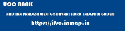 UCO BANK  ANDHRA PRADESH WEST GODAVARI ELURU TADEPALLI GUDEM  ifsc code